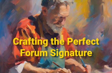 Crafting the Perfect Forum Signature